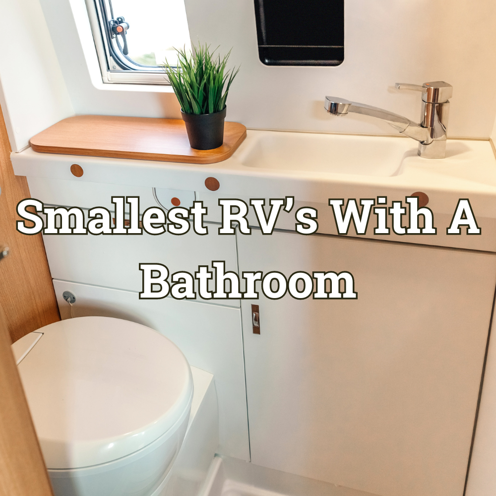 10 Smallest RVs With A Bathroom